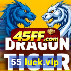 55 luck.vip